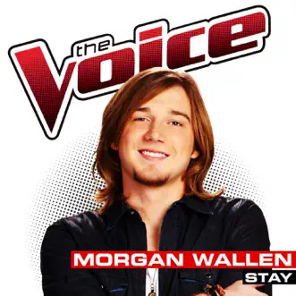 Stay (The Voice Performance) - Single by Morgan Wallen album download