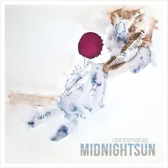 Midnight Sun - EP by Dante Matas album reviews, ratings, credits