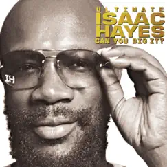 Ultimate Isaac Hayes: Can You Dig It? by Isaac Hayes album reviews, ratings, credits
