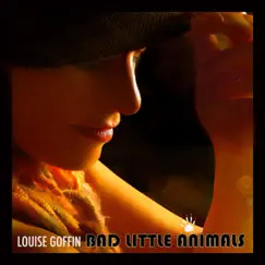 Bad Little Animals by Louise Goffin album reviews, ratings, credits