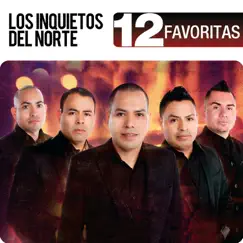 12 Favoritas by Los Inquietos del Norte album reviews, ratings, credits