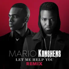 Let Me Help You (Remix) [feat. Konshens] - Single by Mario album reviews, ratings, credits