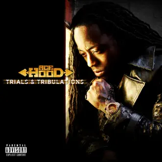 Trials & Tribulations (Explicit Version) by Ace Hood album download