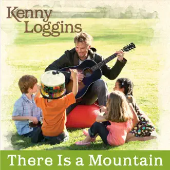 Download There Is a Mountain Kenny Loggins MP3