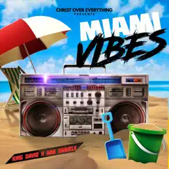 Miami Vibes (feat. Nak Daniels) - Single by King David album reviews, ratings, credits