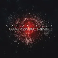 Warmachine - Single by Aaron Mist album reviews, ratings, credits