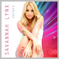 Colors (DJ Savi Radio Mix) - Single by Savannah Lynx album reviews, ratings, credits