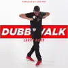 Dubb Walk - Single album lyrics, reviews, download