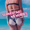 Summertime Memories: Latin Music, Ritmos Calientes del Mar, Feel the Party Fever All Night, Latin Lounge Vibes album lyrics, reviews, download