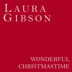 Wonderful Christmastime - Single by Laura Gibson album reviews, ratings, credits