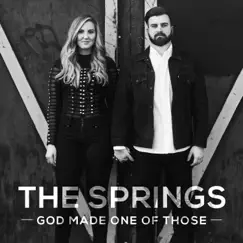 God Made One of Those - Single by The Springs album reviews, ratings, credits