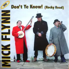 Rocky Road, Don't Ya Know - EP by Mick Flynn album reviews, ratings, credits