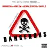 Dangerous (feat. Abaddon, Harlem, Gerald Bato & IDA fLO) - Single album lyrics, reviews, download