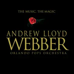 Andrew Lloyd Webber: The Music the Magic by Orlando Pops Orchestra album reviews, ratings, credits
