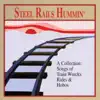Steel Rails Hummin' album lyrics, reviews, download
