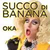 Succo di banana - Single album lyrics, reviews, download