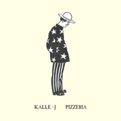 Pizzeria - Single by Kalle J album reviews, ratings, credits
