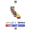 West Coast Cousin (feat. Compton Av) - Single album lyrics, reviews, download