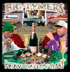 How You Luv That? Vol. 2 by Big Tymers album reviews, ratings, credits