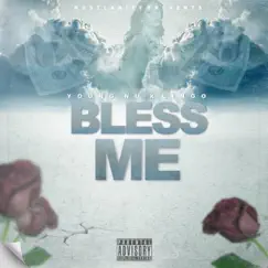 Bless Me - Single (feat. Lingo) - Single by Young Nu album reviews, ratings, credits