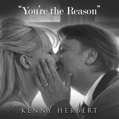You're the Reason - Single by Kenny Herbert album reviews, ratings, credits
