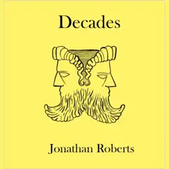 Decades by Jonathan Roberts album reviews, ratings, credits