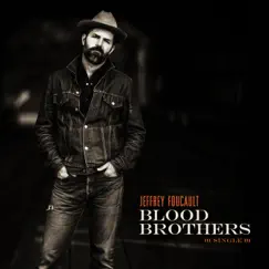 Blood Brothers - Single by Jeffrey Foucault album reviews, ratings, credits