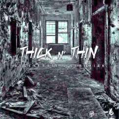 Thick N' Thin (feat. Jeremiah) Song Lyrics