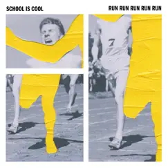 Run Run Run Run Run - Single by School Is Cool album reviews, ratings, credits