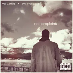 No Complaints (feat. Will Woodland) [Instrumental] Song Lyrics