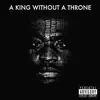 A King Without a Throne - EP album lyrics, reviews, download