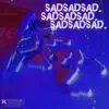 Sad - Single album lyrics, reviews, download