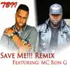 Save Me Remix (feat. MC Ron G) - Single album lyrics, reviews, download
