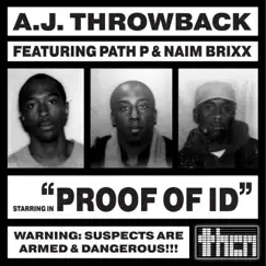 Proof of I.D. (feat. Path P & Naim Brixx) - Single by A.J. Throwback album reviews, ratings, credits