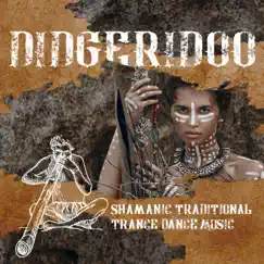 Didgeridoo: Shamanic Traditional Trance Dance Music by Sound Therapy Masters & Native Aboriginal Guru album reviews, ratings, credits
