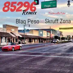 85296 (feat. Blaq Pe$o) [Remix] - Single by SkRUFF ZONA album reviews, ratings, credits