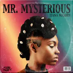 Mr. Mysterious - Single by Tiana Major9 album reviews, ratings, credits