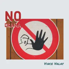 No Drama - Single by Vince Valay album reviews, ratings, credits