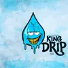 King Drip album lyrics, reviews, download