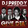 Give Dem (feat. Jumabee, DJ Real & DJ Badoo) - Single album lyrics, reviews, download