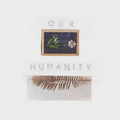 Our Humanity - Single by Senna album reviews, ratings, credits