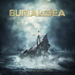 The Art of Retribution by Burial at Sea album reviews, ratings, credits