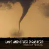 Love and Other Disasters album lyrics, reviews, download