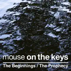 The Beginnings / The Prophecy - Single by Mouse on the keys album reviews, ratings, credits