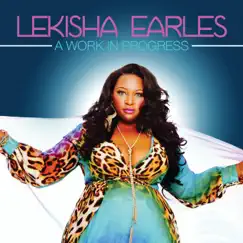A Work in Progress by Lekisha Earles album reviews, ratings, credits
