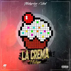 Mixtape: La Crema by Makyrian Und album reviews, ratings, credits