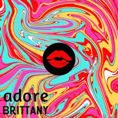 Adore - Single by Brittany Leo album reviews, ratings, credits