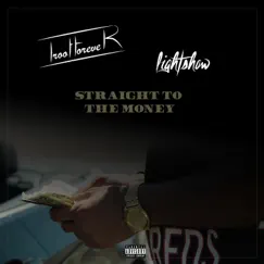 Straight to the Money (feat. Lightshow) - Single by TROOFFOREVER album reviews, ratings, credits