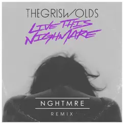Live This Nightmare (NGHTMRE Remix) Song Lyrics
