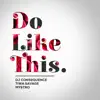 Do Like This - Single album lyrics, reviews, download